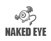 NAKED EYE